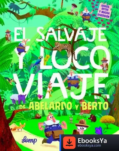 Descargar El Salvaje Y Loco Viaje De Abelardo Y Berto