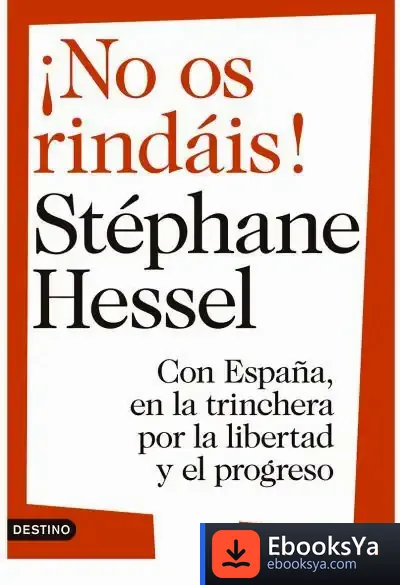 Descargar ¡No Os Rindáis! de Stéphane Hessel
