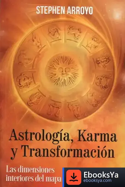 Descargar Astrología, Karma Y Transformación de Stephen Arroyo