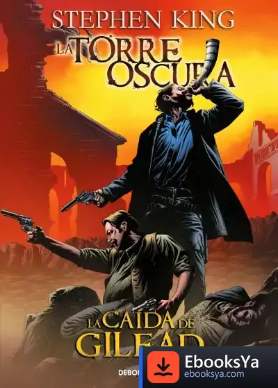 Descargar La Torre Oscura 4 - La Caída De Gilead de Stephen King