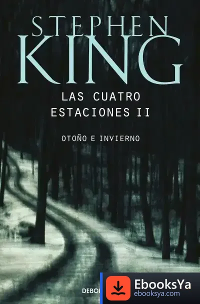 Descargar Las Cuatro Estaciones Ii de Stephen King