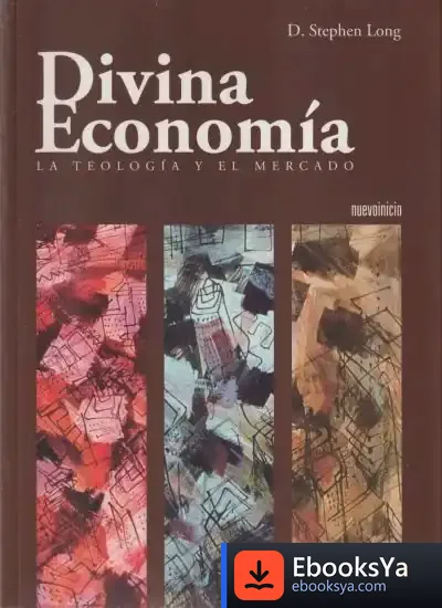 Descargar Divina Economia. La Teologia Y El Mercado de Antonio Bolívar Botía