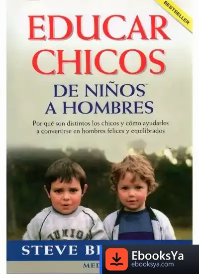 Descargar Educar Chicos. De Niños A Hombres de Agustín Vivas Moreno