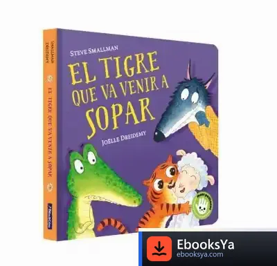 Descargar El Tigre Que Va Venir A Sopar (Mans Petitones) de Steve Smallman