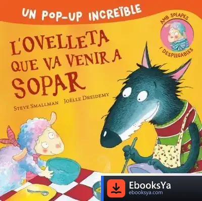 Descargar L'Ovelleta Que Va Venir A Sopar (Edició Pop-Up) de Steve Smallman