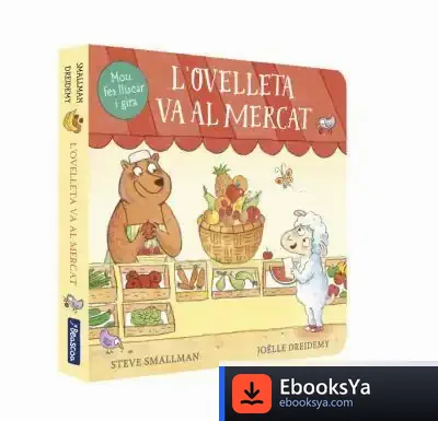 Descargar L'Ovelleta Va Al Mercat (Mans Petitones) de Steve Smallman
