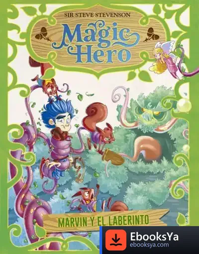 Descargar Magic Hero 5. Marvin Y El Laberinto de Steve Stevenson
