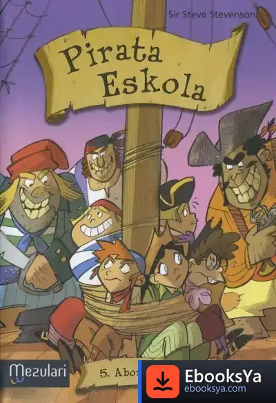 Descargar Pirata Eskola. Abordatzera! de Steve Stevenson