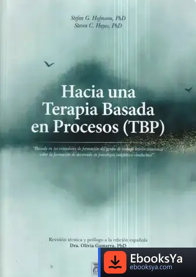 Descargar Hacia Una Terapia Basada En Procesos (Tbp) de Steven C. Hayes