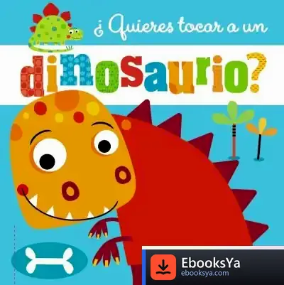 Descargar ¿Quieres Tocar A Un Dinosaurio?