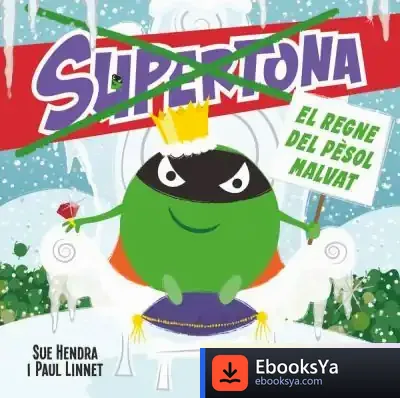 Descargar Supertona. El Regne Del Pèsol Malvat