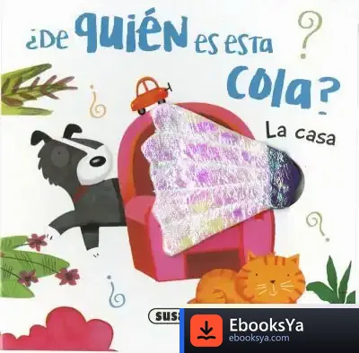 Descargar ¿De Quién Es Esta Cola?. La Casa de Susaeta