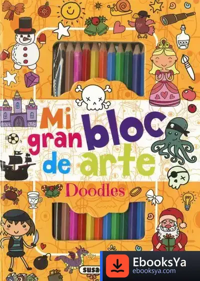 Descargar Mi Gran Bloc De Arte. Doodles 2 de Susaeta Ediciones
