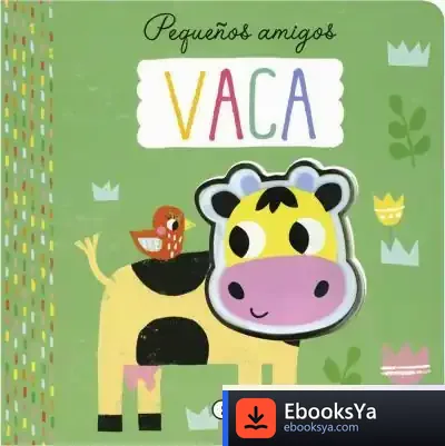 Descargar Pequeños Amigos. Vaca de Susaeta Ediciones
