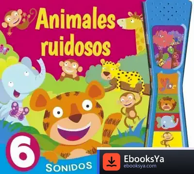 Descargar Pulsa Y Escucha. Animales Ruidosos de Susaeta Ediciones
