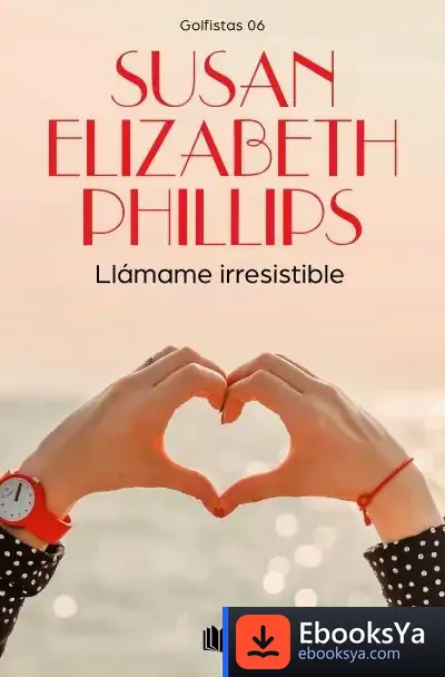 Descargar Llámame Irresistible de Susan Elizabeth Phillips