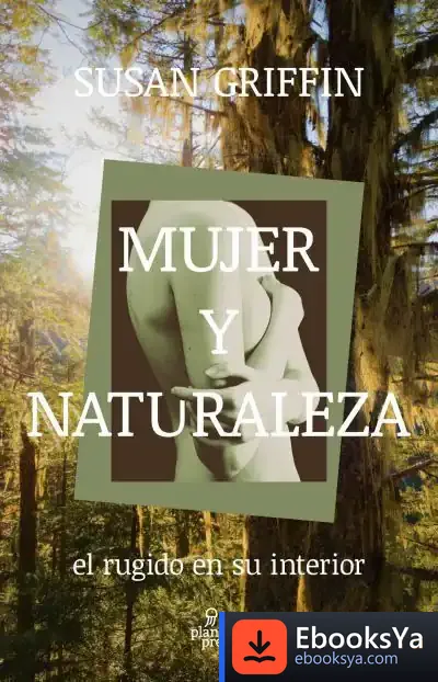 Descargar Mujeres Y Naturaleza de Susan M. Griffin
