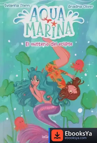 Descargar Aqua Marina 2. El Misterio Del Eclipse de Susana Isern
