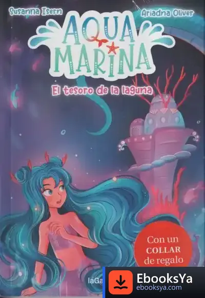 Descargar Aqua Marina 3. El Tesoro De La Laguna de Susana Isern