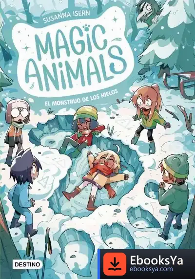 Descargar Magic Animals 4. El Monstruo De Los Hielos de Susana Isern