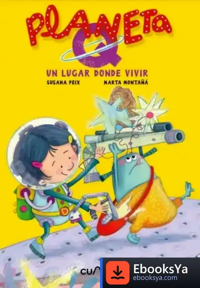 Descargar Planeta Q. Un Lugar Donde Vivir