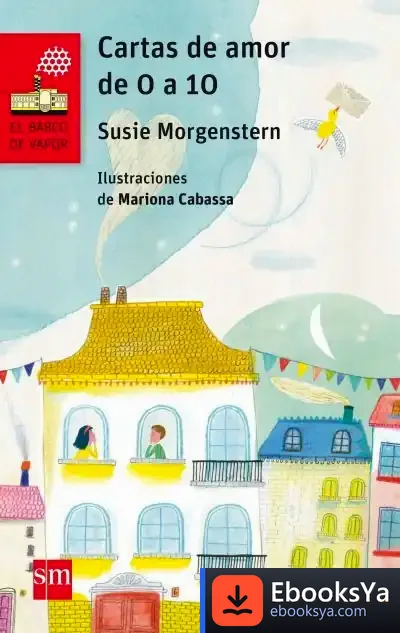 Descargar Cartas De Amor De 0 A 10 de Susie Morgenstern