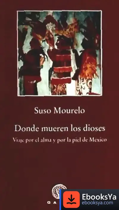 Descargar Donde Mueren Los Dioses de Dionisio Llamazares Fernández