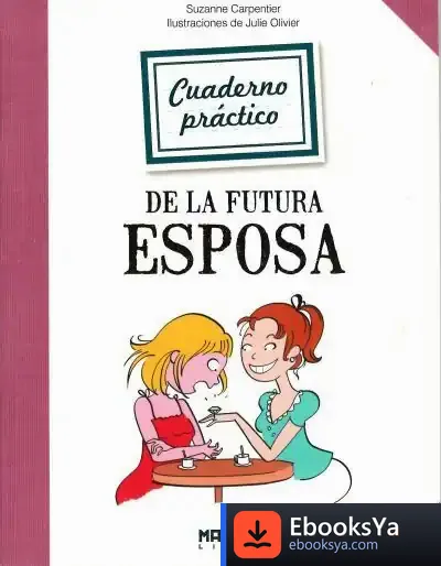 Descargar Cuaderno Práctico De La Futura Esposa de Suzanne Carpentier