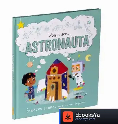 Descargar Voy A Ser... Astronauta
