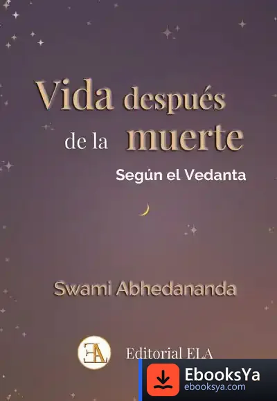 Descargar Vida Después De La Muerte Según El Vedanta de Swami Abhedananda