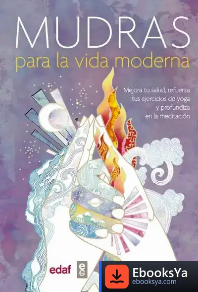 Descargar Mudras Para La Vida Moderna de Swami Saradananda