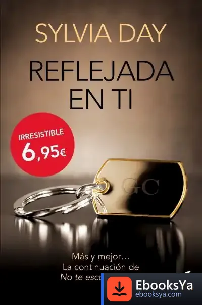 Descargar Crossfire 2. Reflejada En Ti de Sylvia Day