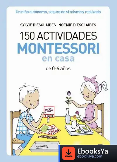 Descargar 150 Actividades Montessori En Casa