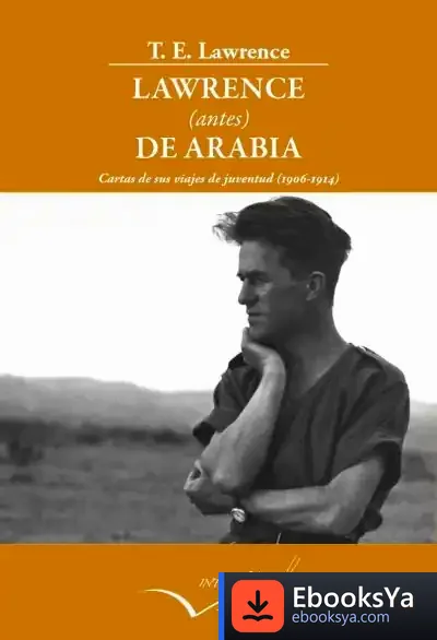 Descargar Lawrence Antes De Arabia de T. E. Lawrence