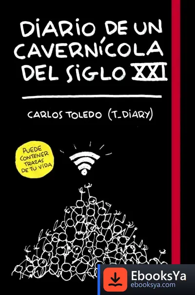 Descargar Diario De Un Cavernícola Del Siglo Xxi de T_diary