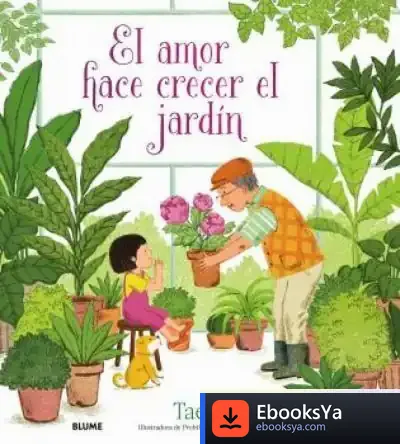 Descargar El Amor Hace Crecer El Jardín