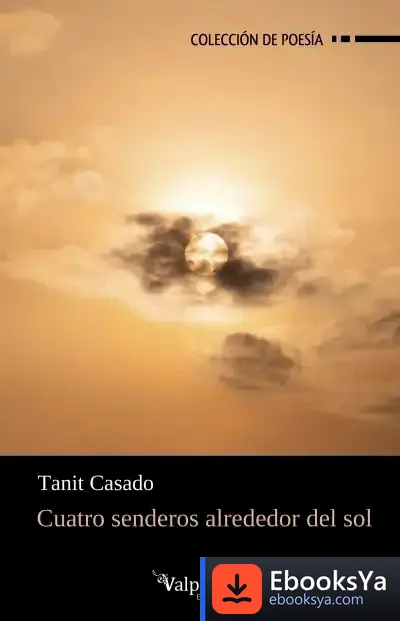 Descargar Cuatro Senderos Alrededor Del Sol de Tanit Casado