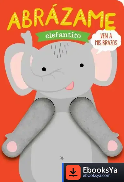 Descargar Abrázame Elefantito de Tanja Louwers