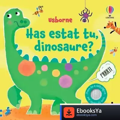 Descargar Has Estat Tu, Dinosaure?