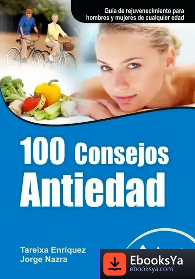 Descargar 100 Consejos Antiedad de Tareixa Enríquez