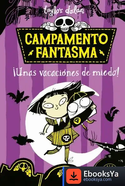 Descargar Campamento Fantasma. ¡Unas Vacaciones De Miedo! de Taylor Dolan