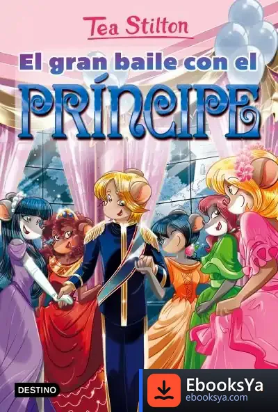 Descargar El Gran Baile Con El Príncipe de Tea Stilton