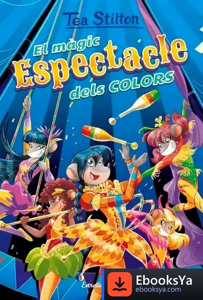 Descargar El Màgic Espectacle Dels Colors de Tea Stilton