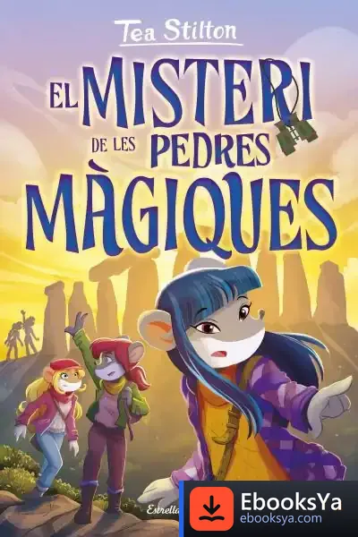 Descargar El Misteri De Les Pedres Màgiques de Tea Stilton