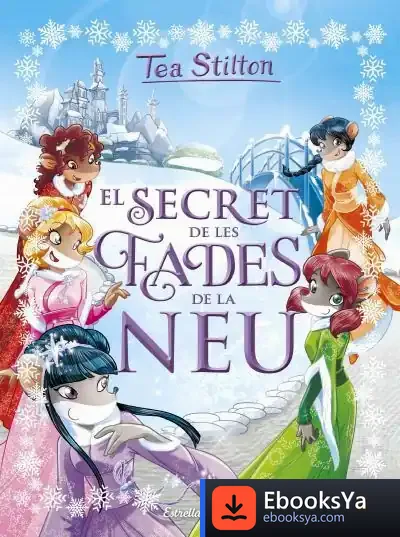 Descargar El Secret De Les Fades De La Neu de Tea Stilton