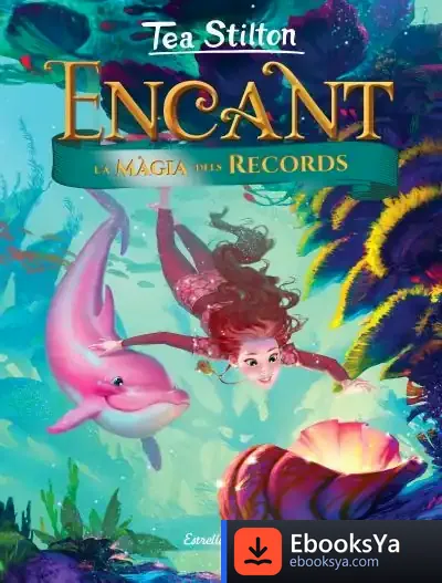 Descargar Encant. La Màgia Dels Records de Tea Stilton