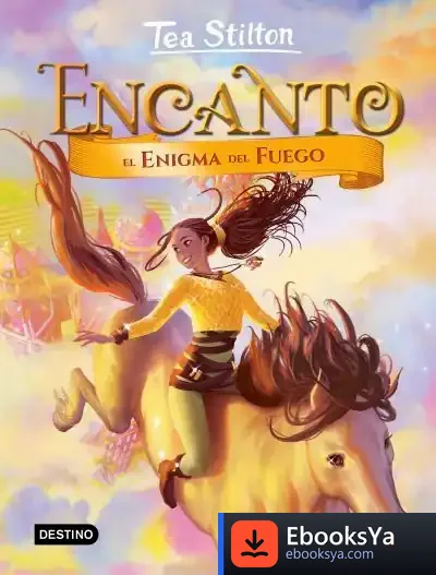 Descargar Encanto. El Enigma Del Fuego de Tea Stilton