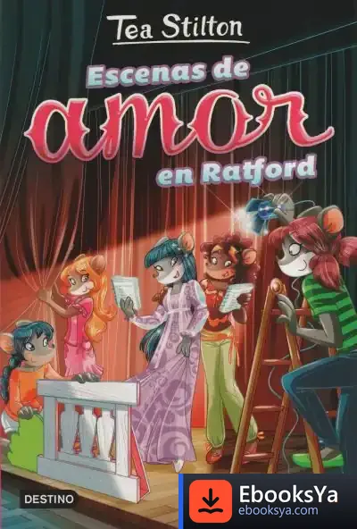 Descargar Escenas De Amor En Ratford de Tea Stilton