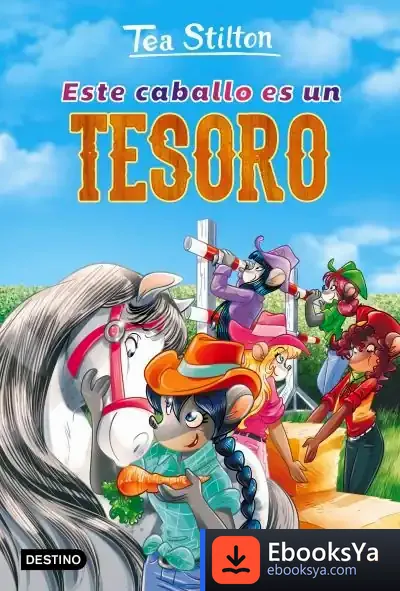 Descargar Este Caballo Es Un Tesoro de Tea Stilton