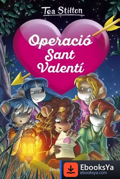 Descargar Operació Sant Valentí de Tea Stilton
